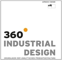Arman Emami - 360° Industrial design - Fundamentals of analytic product design.