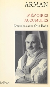  Arman et Otto Hahn - Mémoires accumulés.