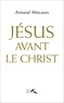Armand Abécassis - Jésus avant le Christ.