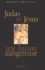 Judas Et Jesus, Une Liaison Dangereuse
