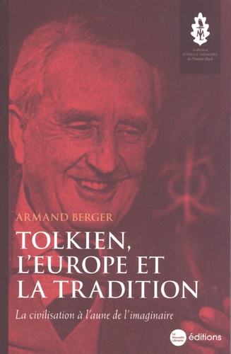 Tolkien, l'Europe et la tradition. La civilisation à l'aune de l'imaginaire