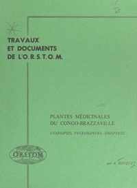 Armand Bouquet - Plantes médicinales du Congo-Brazzaville - Uvariopsis, Pauridiantha, Diospyros....