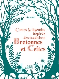 Armand Breton - Contes et légendes inspirés des traditions bretonnes et celtes.