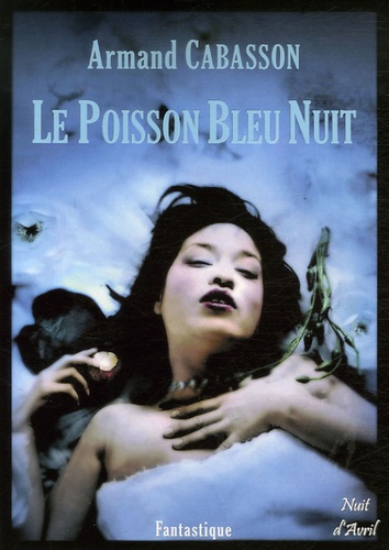 Armand Cabasson - Le Poisson Bleu Nuit.