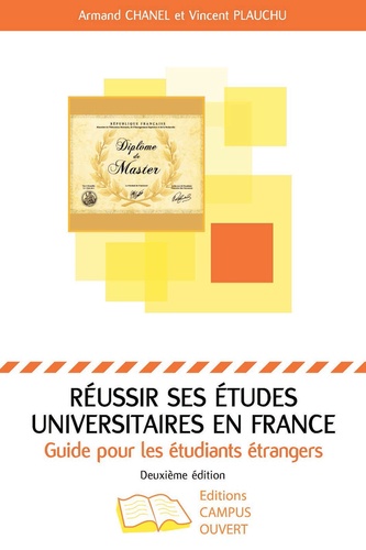 Réussir ses études universitaires en France. Guide pour les étudiants étrangers 2e édition