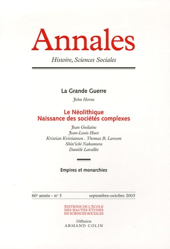 Jean Guilaine et Jean-Louis Huot - Annales Histoire, Sciences Sociales N° 5, Septembre-Octo : Le Néolithique : naissance des sociétés complexes.