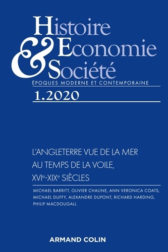  Armand Colin - Histoire, Economie & Société N° 1, mars 2020 : L'Angleterre vue de la mer - Au temps de la voile, XVIe-XIXe siècles.