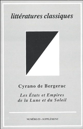 dir. J.-Ch. Darmon - Littératures classiques N° 53, Supplément : Cyrano de Bergerac - Les Etats et Empires de la Lune et du Soleil.
