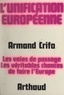 Armand Crifo et François Hébert-Stevens - L'unification européenne.