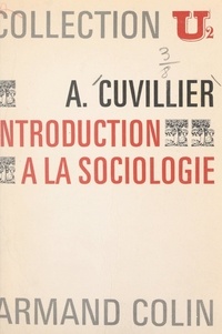Armand Cuvillier - Introduction à la sociologie.