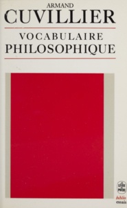 Armand Cuvillier - Vocabulaire philosophique.