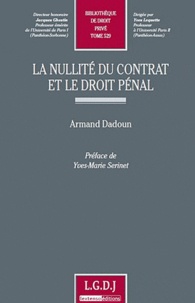 Armand Dadoun - La nullité du contrat et le droit pénal.
