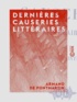 Armand de Pontmartin - Dernières causeries littéraires.