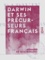 Darwin et ses précurseurs français. Étude sur le transformisme