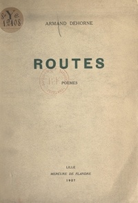 Armand Dehorne - Routes.