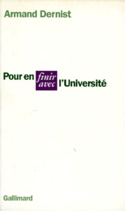 Armand Dernist - Pour en finir avec l'Université.