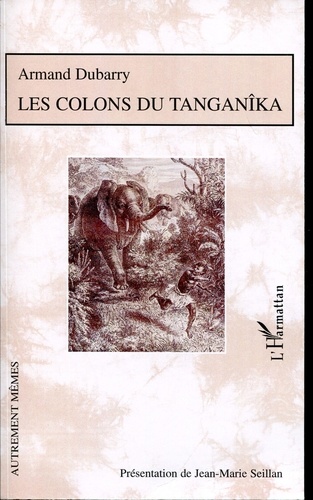 Armand Dubarry - Les colons du Tanganîka.
