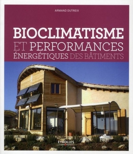 Bioclimatisme et performances énergétiques des bâtiments