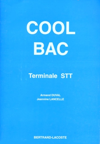 Armand Duval et Jeannine Lancelle - Anglais Terminale Stt Cool Bac.