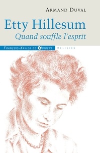 Armand Duval - Etty Hillesum - Quand souffle l'Esprit.