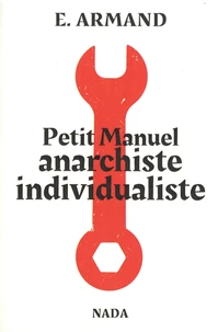 Petit manuel anarchiste individualiste