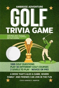 Ambrose Adventure Golf Trivia Game: A Book That's Also A Game, Where Family And Friends Can Join In The Fun