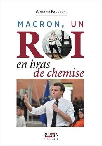 Macron, un roi en bras de chemise