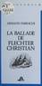Armand Farrachi - Romanesques (3). La ballade de Flechter Christian.
