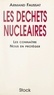 Armand Faussat - Les déchets nucléaires - Les connaître, nous en protéger.