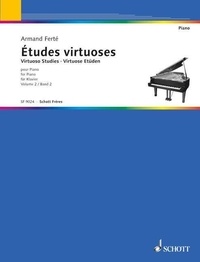 Armand Ferté - The Masters of the Piano Vol. 2 : Virtuoso Studies - For both hands. Vol. 2. piano..