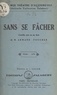 Armand Foucher - Sans se fâcher - Comédie gaie en un acte.