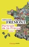 Armand Frémont - Portrait de la France - Tome 1, Alsace - Midi-Pyrénées.