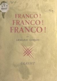 Armand Godoy - Franco ! Franco ! Franco !.