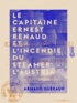 Armand Guéraud - Le Capitaine Ernest Renaud et l'incendie du steamer l'Austria.
