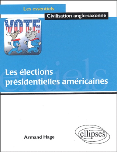 Armand Hage - Les élections présidentielles américaines.