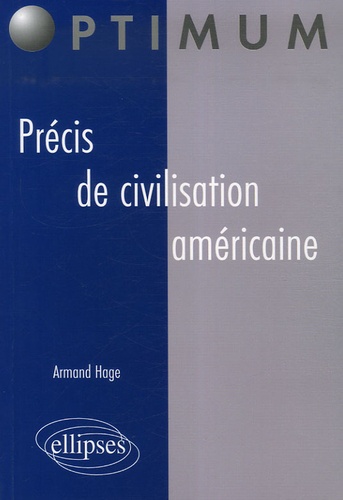 Armand Hage - Précis de civilisation américaine.