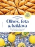 Armand Hasanpapaj - Olives, feta & baklava - 40 recettes pleines de générosité qui vous feront voyager !.