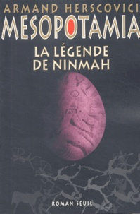 Armand Herscovici - Mesopotamia Tome 1 : La légende de Ninmah.