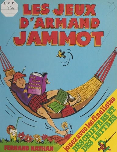 Les jeux d'Armand Jammot. Jouez avec les finalistes des chiffres et des lettres. Plus de 300 jeux