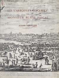 Armand Jardillier et  Régie autonome des transports - Les carrosses à cinq solz de Monsieur Blaise Pascal.