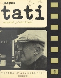 Armand-Jean Cauliez et Jacques Tati - Jacques Tati.