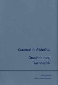 Armand-jean du plessis (cardin Richelieu et  Flavigny - Ordonnances synodales - Suivi de l'Instruction pour les confesseurs de Flavigny.