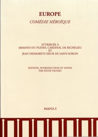 Armand Jean du Plessis duc de Richelieu et Jean Desmarets de Saint-Sorlin - Europe - Comédie héroïque.