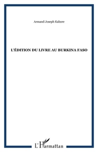 Armand-Joseph Kaboré - L'édition du livre au Burkina Faso.