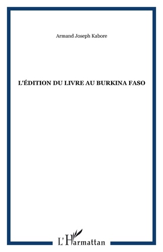 Armand-Joseph Kaboré - L'édition du livre au Burkina Faso.
