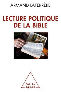 Armand Laferrère - Lecture politique de la Bible.