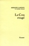 Armand Lanoux - Le coq rouge.