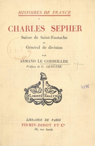 Charles Sepher. Suisse de Saint-Eustache et Général de division