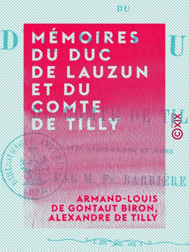 Mémoires du duc de Lauzun et du comte de Tilly