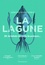 La lagune. Et Aristote inventa la science